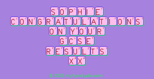 Sophie
 Congratulations
 On Your
 Gcse 
 Results
 Xx