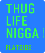 Thug Life  Nigga